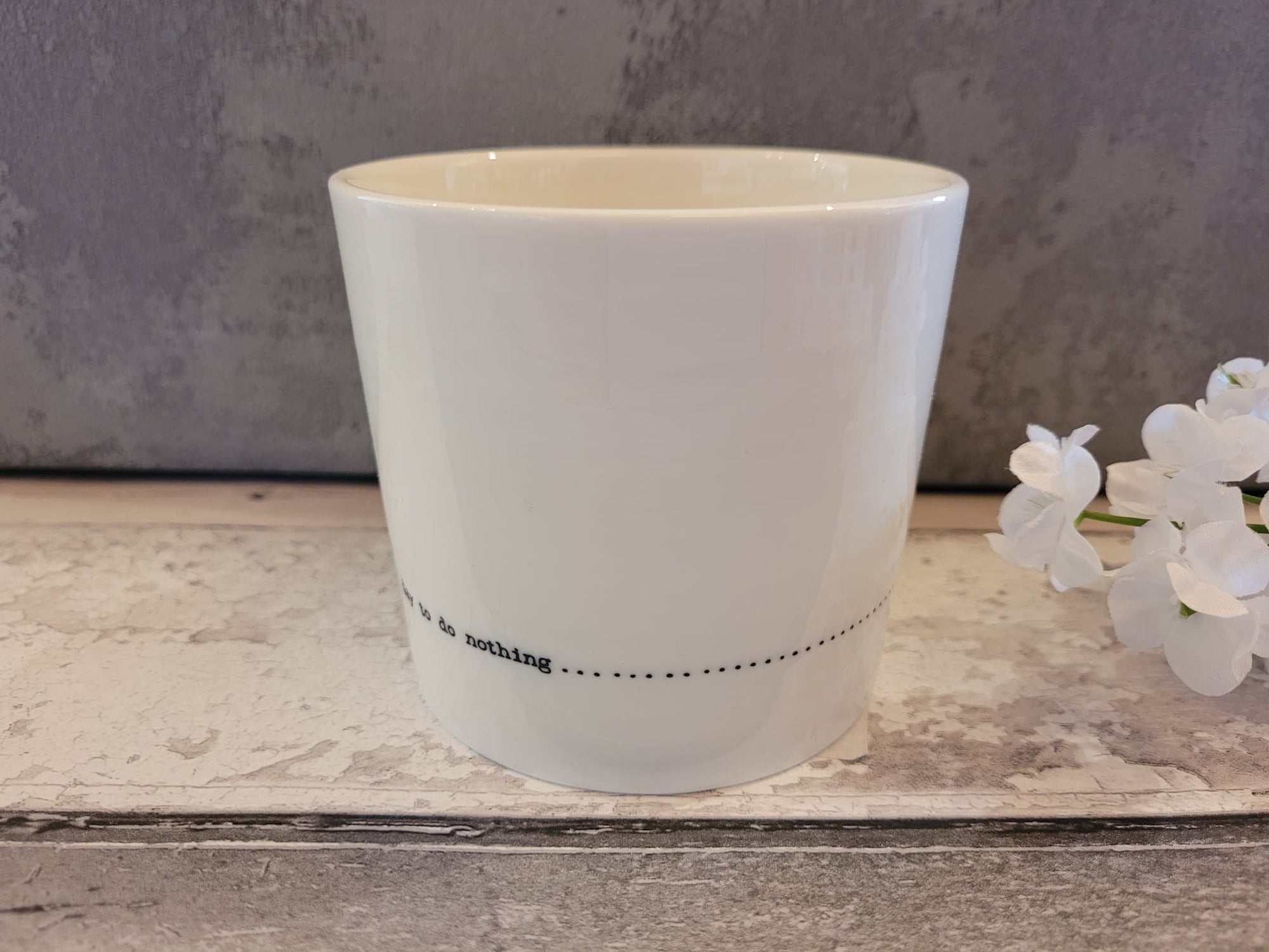 East of India - ‘Wobbly’ Porcelain Mug - It's a perfect day to do nothing…